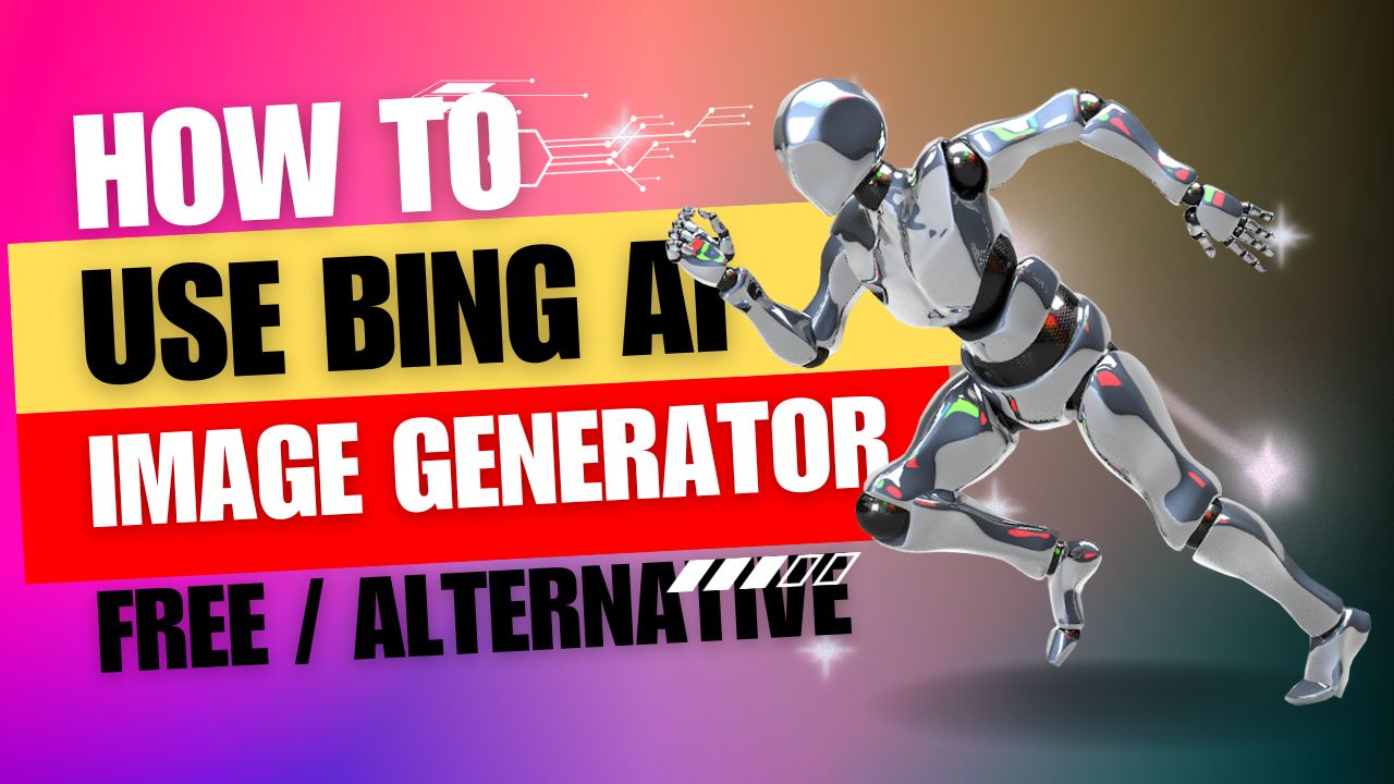 How to Use Bing Ai Image Generator For Fre