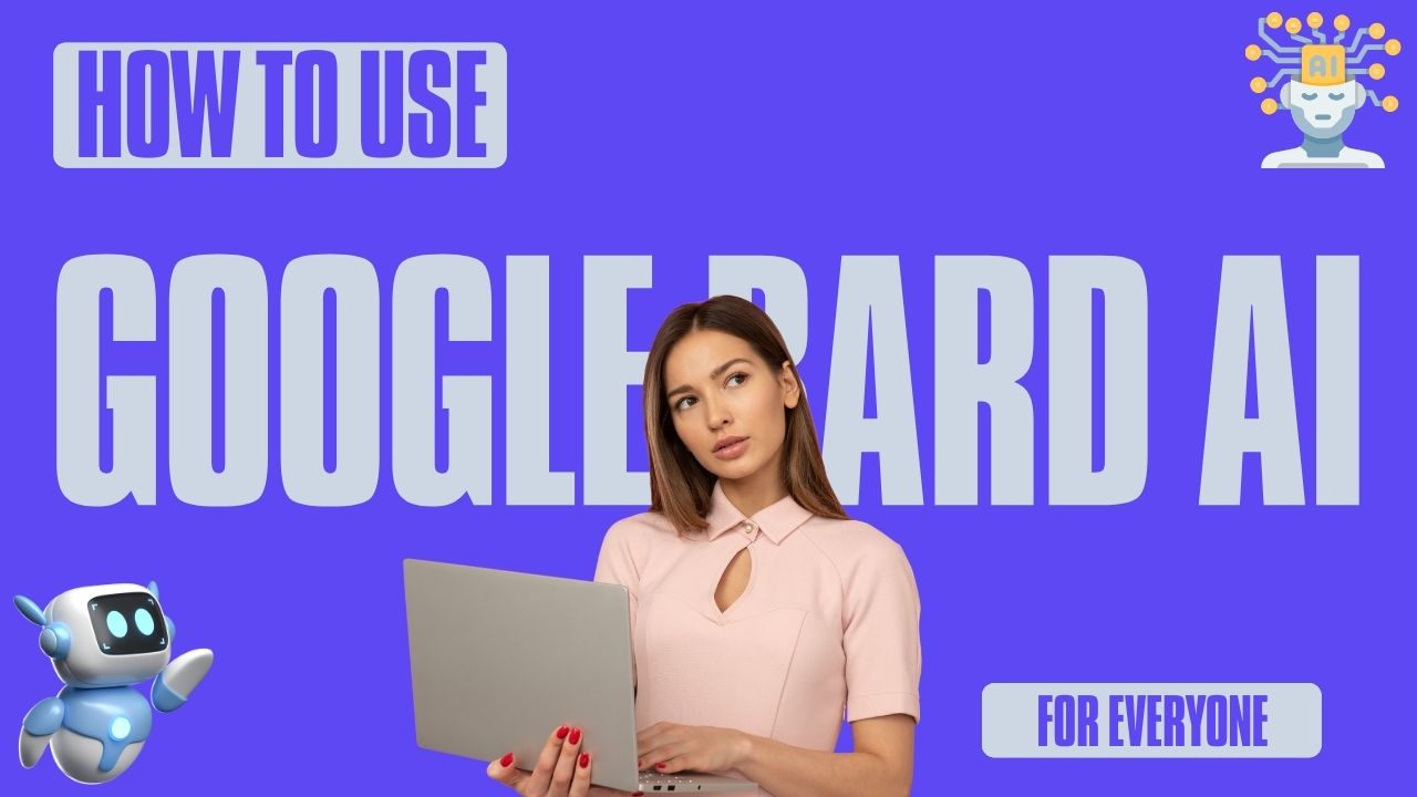How to Use Google Bard Ai